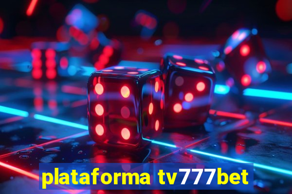 plataforma tv777bet